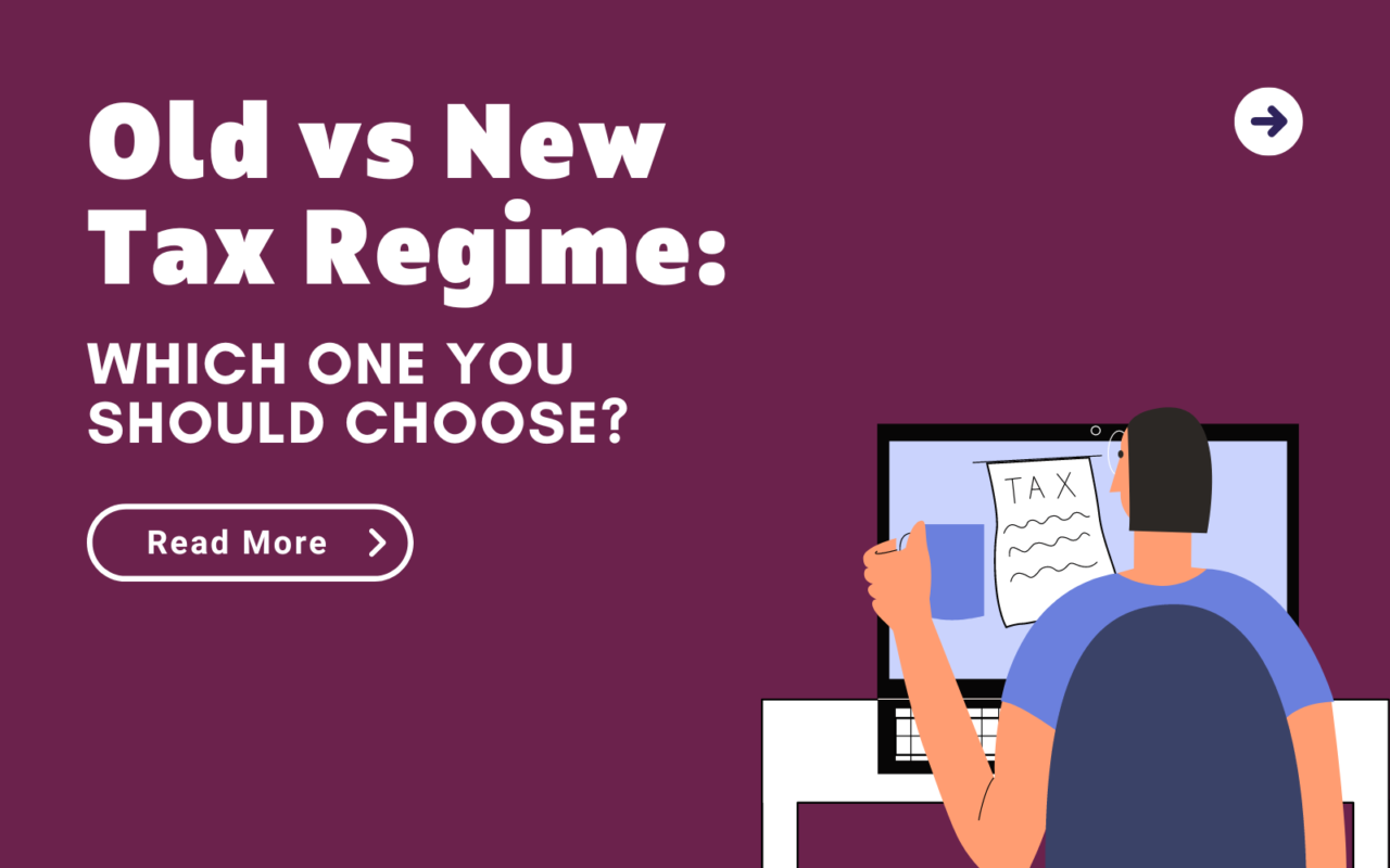 Old Vs New Tax Regime Which One You Should Choose? Advalyze