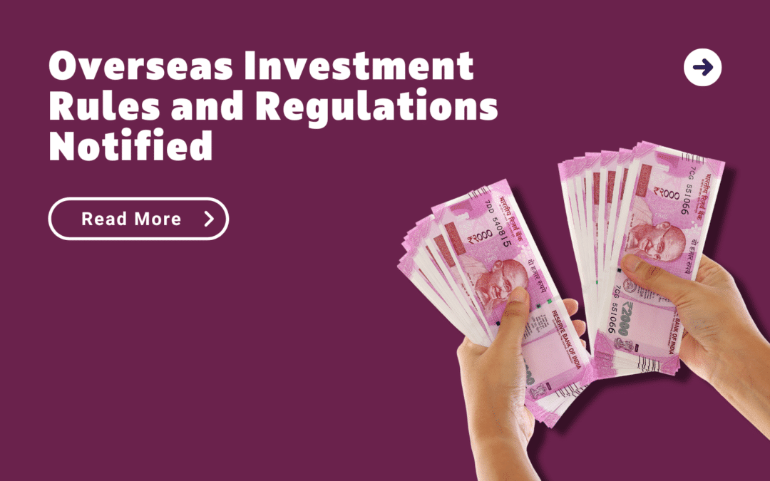 Overseas investment rules and regulations notified