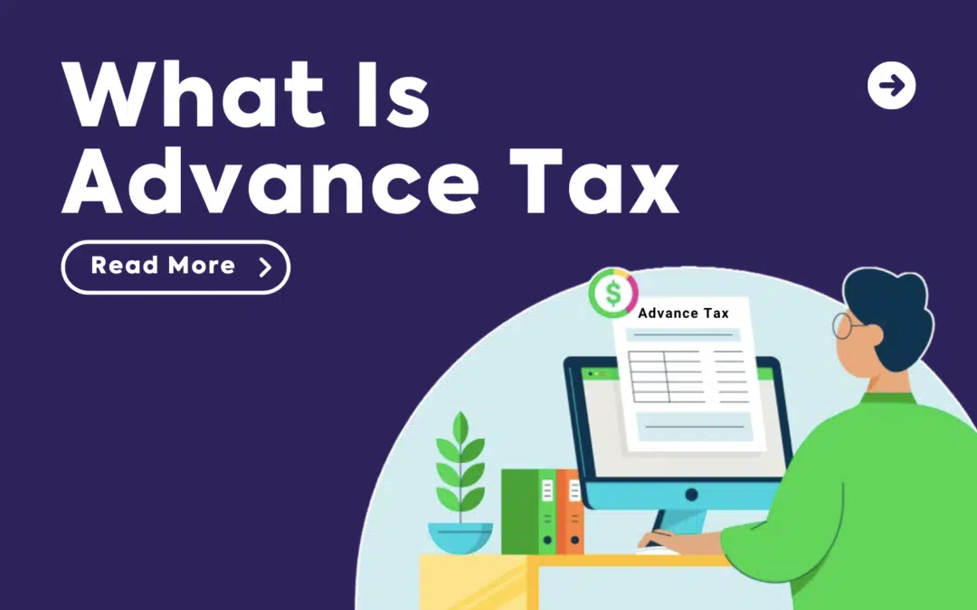 What is Advance Tax ? How to Calculate & Pay Online ?